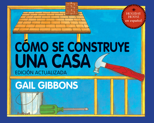 Cómo Se Construye Una Casa [Spanish] 0823457079 Book Cover