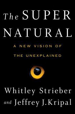 The Super Natural: A New Vision of the Unexplained 1101982322 Book Cover