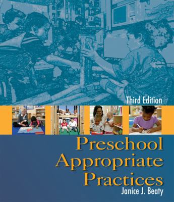 Preschool Appropriate Practices, 3rd Edition 1428304487 Book Cover