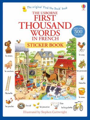 First thousand words in french sticker book 1409580229 Book Cover