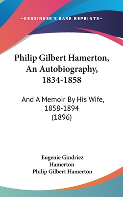 Philip Gilbert Hamerton, An Autobiography, 1834... 1436671035 Book Cover