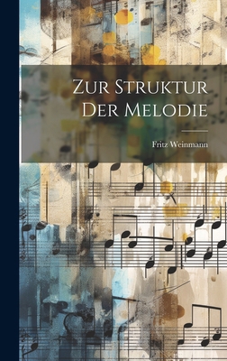 Zur Struktur Der Melodie [German] 1021052108 Book Cover