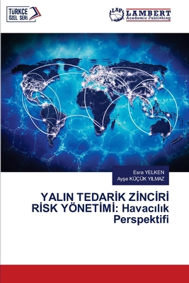 Yalin Tedarİk Zİncİrİ R... [Turkish] 620906728X Book Cover