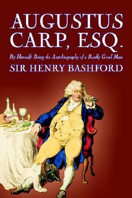 Augustus Carp, Esq. by Sir Henry Bashford, Biog... 0809566397 Book Cover