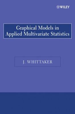 Graphical Models in Applied Multivariate 0470743662 Book Cover