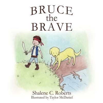 Bruce the Brave 1530434939 Book Cover