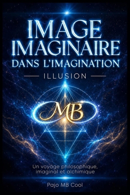 Image Imaginaire dans l'imagination: Illusion [French] B0G9VVB1N7 Book Cover