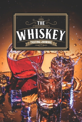 Whiskey Bourbon Scotch Tasting Sampling Journal... 1672489253 Book Cover
