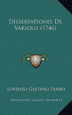 Dissertationes De Variolis (1746) [Latin] 1168967635 Book Cover