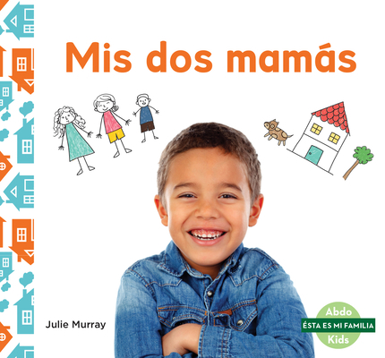 MIS DOS Mamas (My Two Moms) [Spanish] 1098260627 Book Cover