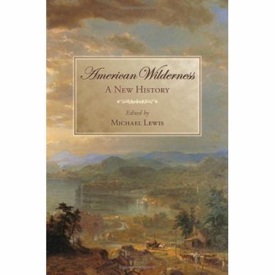 American Wilderness: A New History 0195174151 Book Cover