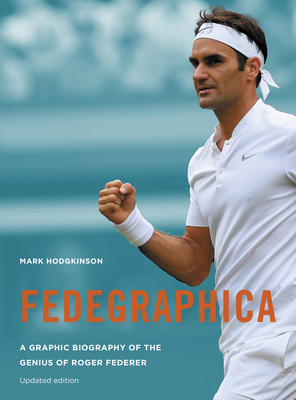 Fedegraphica: A Graphic Biography of the Genius... 1781317585 Book Cover
