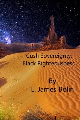 Cush Sovereignty: Black Righteousness B08NS5ZV32 Book Cover