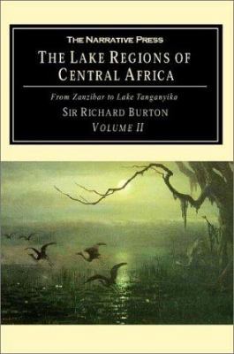 The Lake Regions of Central Africa Volume II: F... 1589760646 Book Cover