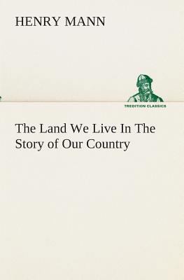 The Land We Live In The Story of Our Country 3849513386 Book Cover