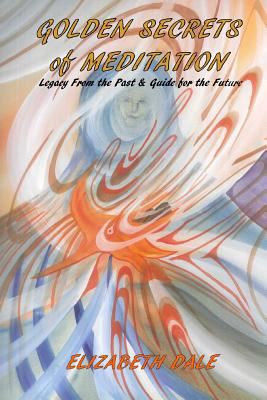 Golden Secrets of Meditation 1532714157 Book Cover