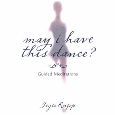 May I Have This Dance?: Guided Meditations 1594711674 Book Cover