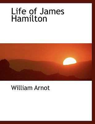 Life of James Hamilton [Large Print] 1116547902 Book Cover