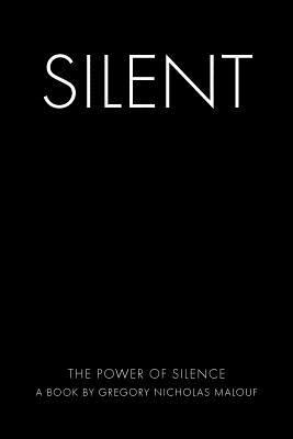 Silent: The Power of Silence 1452538778 Book Cover