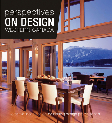 Perspectives on Design Western Canada: Creative... 0983239819 Book Cover