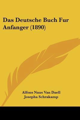 Das Deutsche Buch Fur Anfanger (1890) [German] 1160358559 Book Cover