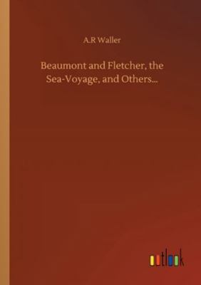 Beaumont and Fletcher, the Sea-Voyage, and Othe... 3752342900 Book Cover