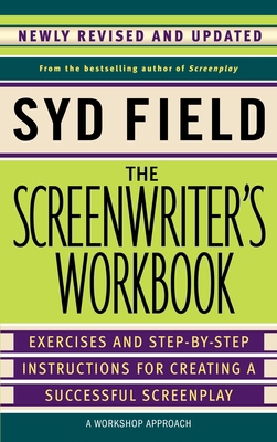 The Screenwriter's Workbook: Exercises and Step... 0385339046 Book Cover
