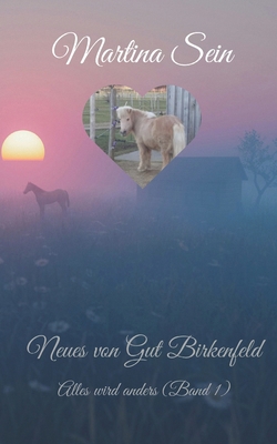 Neues von Gut Birkenfeld: Alles wird anders [German] 1702882683 Book Cover