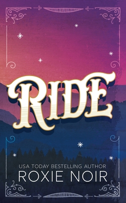 Ride: A Cowboy Romance 1957049014 Book Cover