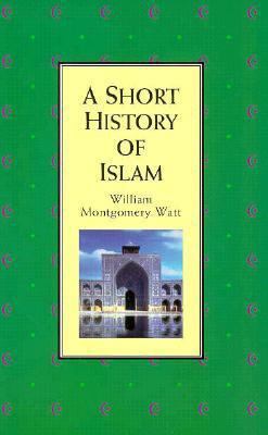 Short History of Islam 1851681094 Book Cover