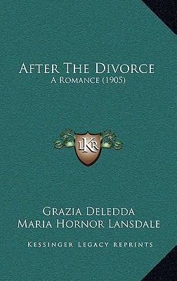 After The Divorce: A Romance (1905) 1165322781 Book Cover