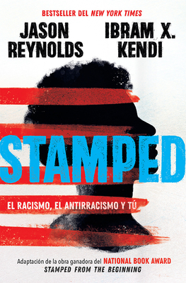 Stamped: El Racismo, El Antirracismo Y Tú / Sta... [Spanish] 1644731088 Book Cover