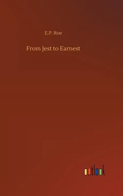 From Jest to Earnest 3732668037 Book Cover