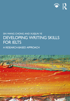 Developing Writing Skills for IELTS: A Research... 0367258374 Book Cover