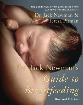 Dr. Jack Newman's Guide To Breastfeeding, Revis... 1443410039 Book Cover