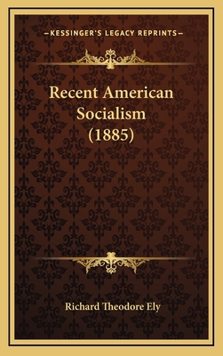 Recent American Socialism (1885) 116895505X Book Cover