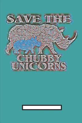 Save the chubby Unicorns 179920829X Book Cover