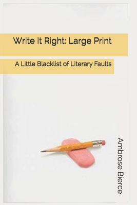 Write It Right: A Little Blacklist of Literary ... 1671785142 Book Cover