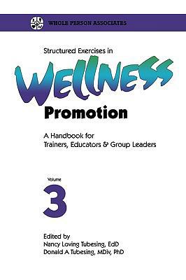 Structured Exercises in Wellness Promotion Vol 3 1570250200 Book Cover