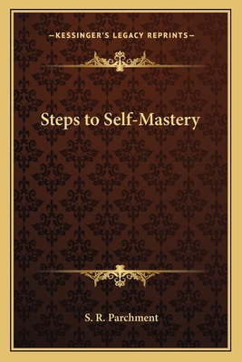 Steps to Self-Mastery 1162564865 Book Cover