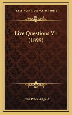 Live Questions V1 (1899) 1164434756 Book Cover