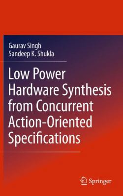 Low Power Hardware Synthesis from Concurrent Ac... 1441964800 Book Cover