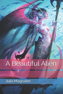 A Beautiful Alien B08HT86595 Book Cover