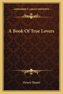 A Book Of True Lovers 1163716367 Book Cover