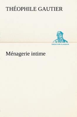 Ménagerie intime [French] 3849125300 Book Cover