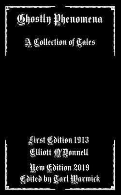 Ghostly Phenomena: A Collection of Tales 179305830X Book Cover
