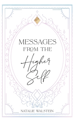 Messages from the Higher Self B0DKRNRFZ6 Book Cover