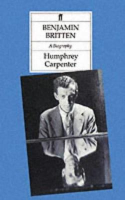Benjamin Britten; A Biography 0571143253 Book Cover