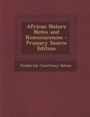 African Nature Notes and Reminiscences 1293686069 Book Cover