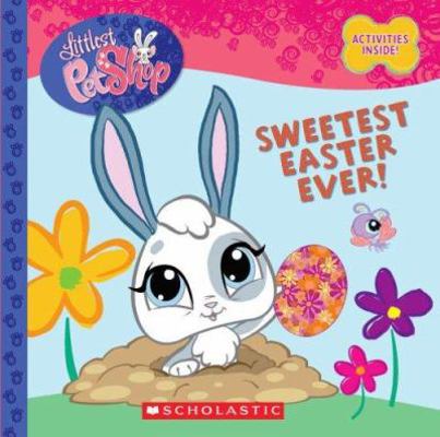Littlest Pet Shop: Sweetest Easter Ever! 0545039401 Book Cover